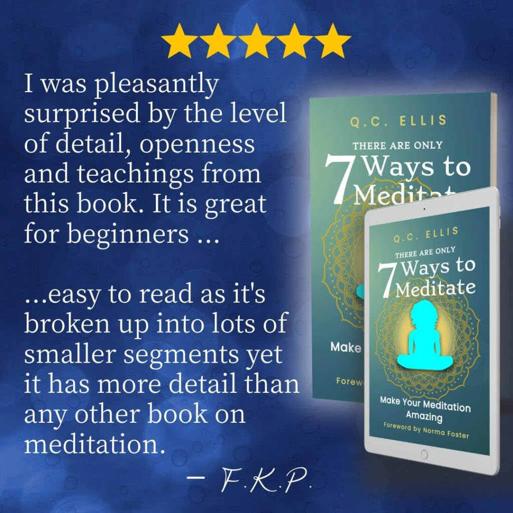 Amazon 5 star Reader Review: "I was surprised by the level of detail, openness and teachings from this book. It is great for beginners ... easy to read as it's broken up into lots if smaller segments yet it has more detail than any other book on meditation." F.K.P.